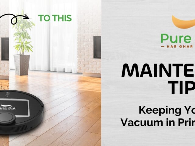 Maintenance Tips: Keeping Your Robot Vacuum in Prime Condition